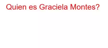 Quien es Graciela Montes?